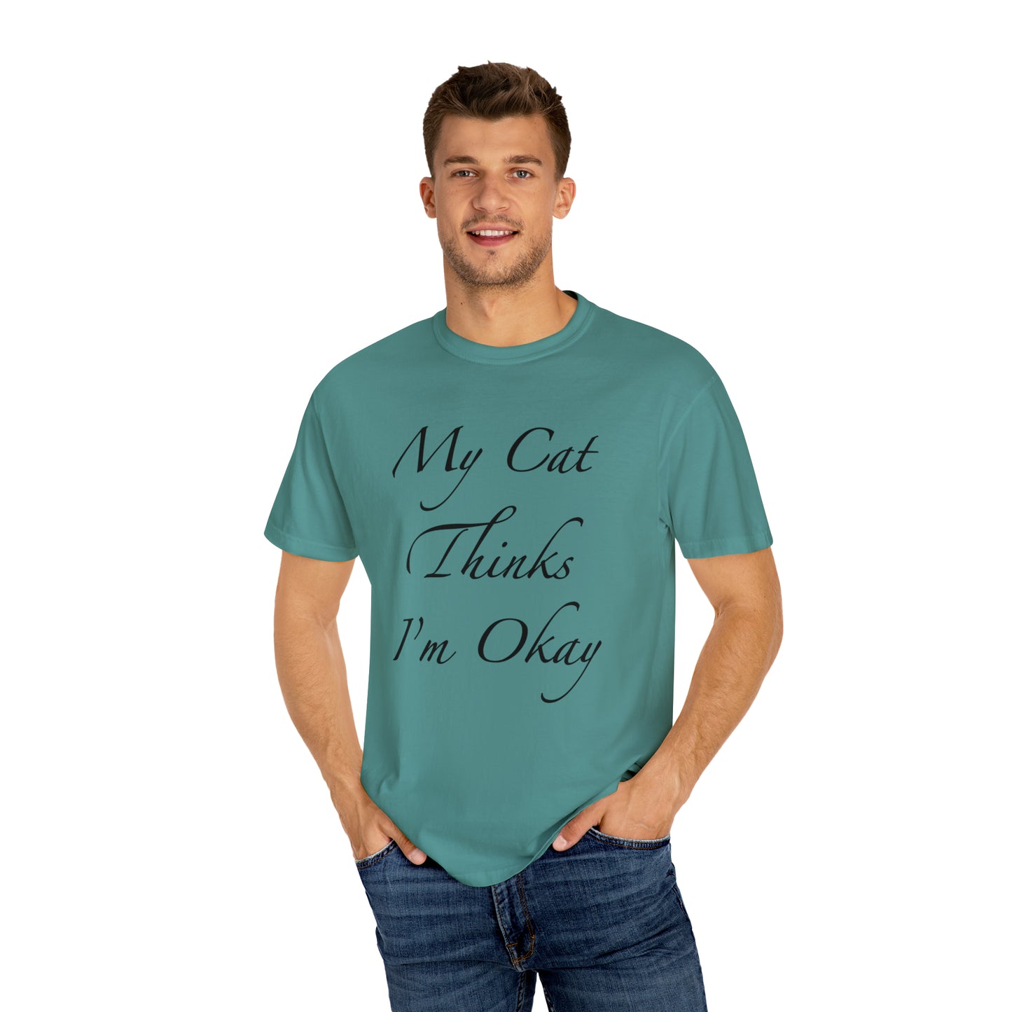 Mi gato piensa que estoy bien - Camiseta unisex (14 colores)