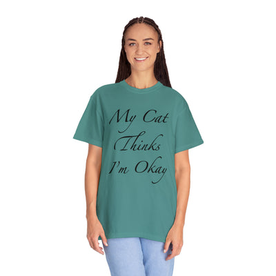 Mi gato piensa que estoy bien - Camiseta unisex (14 colores)