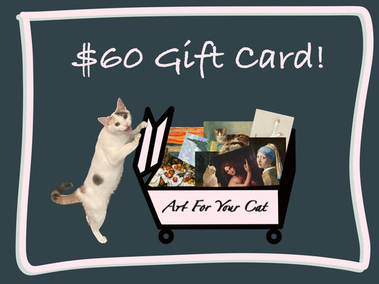 Art For Your Cat $60 Gift Card
